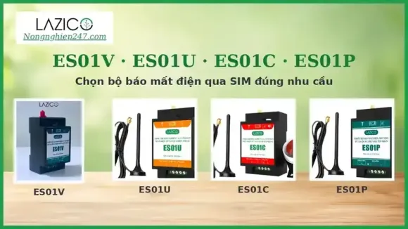 ES01V, ES01U, ES01U+, ES01C, ES01A, ES01P khác nhau thế nào? Chọn bộ báo mất điện đúng nhu cầu